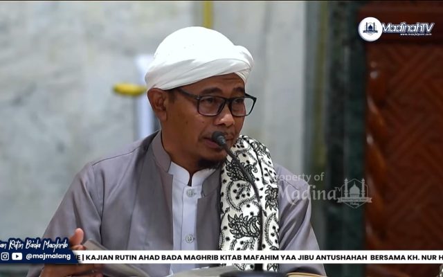 Kajian Rutin Ahad Ba'da Maghrib di Masjid Jami' Malang Oleh K.H. Nur Hasanudin