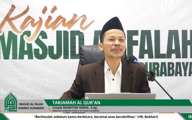 Kajian Sabtu Subuh Masjid Al Falah Surabaya oleh Ustadz Mukhtar Ismail, S.Ag