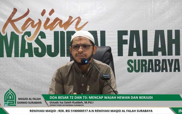 Kajian Ahad Masjid Al Falah Surabaya oleh Ustadz Isa Shaleh Kuddeh, M.Pd.I